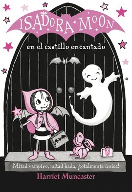 ISADORA MOON EN EL CASTILLO ENCANTADO (ISADORA MOON 6)