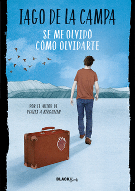 SE ME OLVID� C�MO OLVIDARTE (COLECCI�N #BLACKBIRDS)