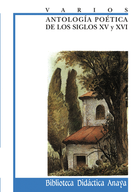 ANTOLOG�A PO�TICA DE LOS SIGLOS XV Y XVI