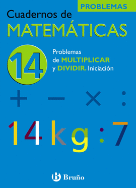 14 PROBLEMAS DE MULTIPLICAR Y DIVIDIR. INICIACI�N