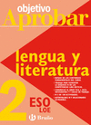 OBJETIVO APROBAR LOE: LENGUA Y LITERATURA 2 ESO