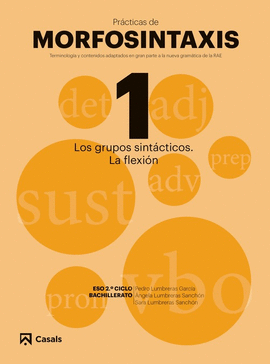 PRCTICAS DE MORFOSINTAXIS 1 LOS GRUPOS SINTCTICOS. LA FLEXIN