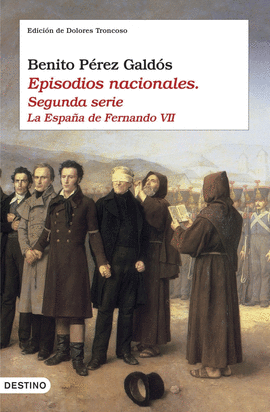 EPISODIOS NACIONALES II. LA ESPAA DE FERNANDO VII