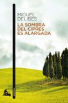 LA SOMBRA DEL CIPR�S ES ALARGADA