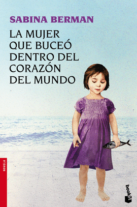 LA MUJER QUE BUCE� DENTRO DEL CORAZ�N DEL MUNDO