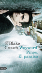 WAYWARD PINES. EL PARA�SO
