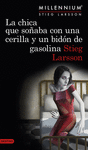 LA CHICA QUE SO�ABA CON UNA CERILLA Y UN BIDON DE