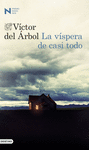 LA V�SPERA DE CASI TODO (PREMIO NADAL 2016)