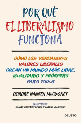POR QU� EL LIBERALISMO FUNCIONA