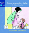 EMMA NO SE QUIERE BA�AR