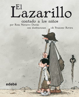 EL LAZARILLO CONTADO A LOS NI�OS (VERSI�N ESCOLAR PARA EP)