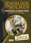 SHERLOCK HOLMES Y LOS IRREGULARES DE BAKER STREET. EL MISTERIO DEL ESPRITU INVO