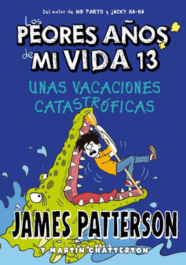 LOS PEORES A�OS DE MI VIDA 13. UNAS VACACIONES CATASTR�FICAS
