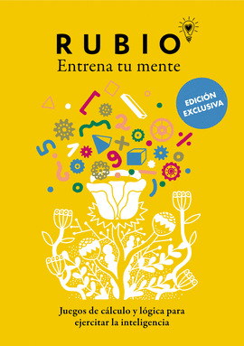 JUEGOS DE C�LCULO Y L�GICA PARA EJERCITAR LA INTELIGENCIA (EDICI�N EXCLUSIVA) (RUBIO. ENTRENA TU MENTE)