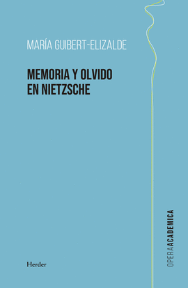 MEMORIA Y OLVIDO EN NIETZSCHE