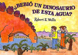 BEBIO UN DINOSAURIO DE ESTA AGUA