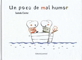 UN POCO DE MAL HUMOR