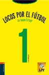LOCOS POR EL FUTBOL 1 - UN BUEN FICHAJE