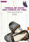 TERESA DE JES�S NOS CUENTA SU VIDA