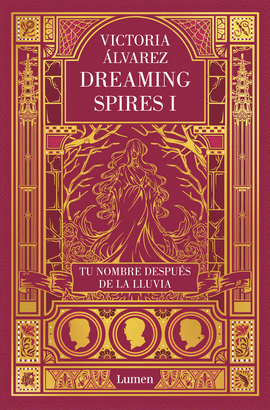 TU NOMBRE DESPU�S DE LA LLUVIA (DREAMING SPIRES 1)