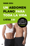 UN ABDOMEN PLANO PARA TODA LA VIDA. EL METODO X AB