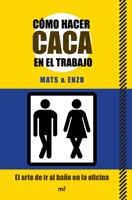 C�MO HACER CACA EN EL TRABAJO