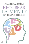 RECOBRAR LA MENTE EN TIEMPOS DIF�CILES