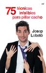 75 T�CNICAS INFALIBLES PARA PILLAR CACHO