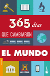 365 D�AS QUE CAMBIARON EL MUNDO