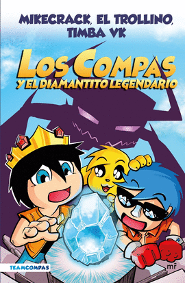 COMPAS 1. LOS COMPAS Y EL DIAMANTITO LEGENDARIO (EDICIN A COLOR)