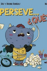 PERSEVE... �QUE?
