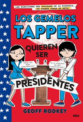 LOS GEMELOS TAPPER 3: QUIEREN SER PRESIDENTES