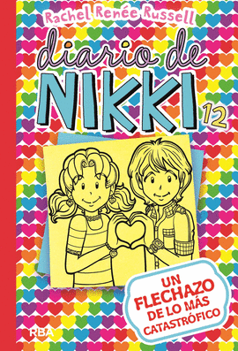 DIARIO DE NIKKI 12. UN FLECHAZO DE LO M�S CATASTR�FICO