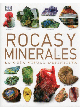 ROCAS Y MINERALES. GUIA VISUAL DEFINITIVA