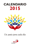 CALENDARIO UN SANTO PARA CADA D�A 2015