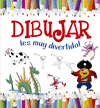 DIBUJAR �ES MUY DIVERTIDO!