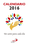 CALENDARIO UN SANTO PARA CADA D�A 2016