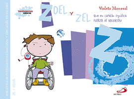 ZOEL Y ZEL (QUE EN CATAL�N SIGNIFICA FUERZA DE VOLUNTAD)