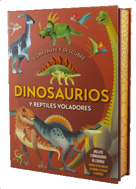 CONSTRUYE Y DESCUBRE DINOSAURIOS Y REPTILES VOLADORES