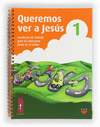 QUEREMOS VER A JESUS 1.CUAD.CATEQUESIS