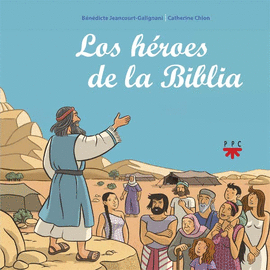 LOS HEROES DE LA BIBLIA