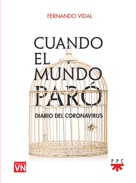 CUANDO EL MUNDO PAR�. DIARIO DEL CORONAVIRUS