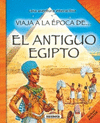 EL ANTIGUO EGIPTO (VIAJA A LA �POCA DE...)