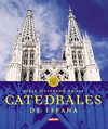 ATLAS ILUSTRADO DE LAS CATEDRALES DE ESPAA