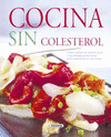COCINA SIN COLESTEROL (EL RINC�N DEL PALADAR)