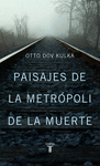 PAISAJES DE LA METR�POLI DE LA MUERTE