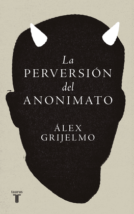 LA PERVERSIN DEL ANONIMATO