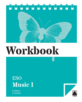 WORKBOOK. MUSIC I ESO