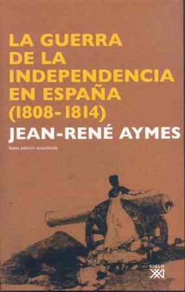 LA GUERRA DE LA INDEPENDENCIA EN ESPA�A (1808-1814)