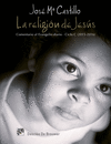 LA RELIGIN DE JESS. COMENTARIO AL EVANGELIO DIARIO. CICLO C (2015-2016)